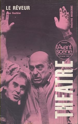 L'Avant-scène théâtre N° 702 : Le rêveur de Jean Vauthier. Suivi de Un trottoir pour Picasso de F...