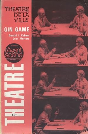 L'Avant-scène théâtre N° 657 : Gin game de Donald L. Coburn, adapté par Jean Mercure. Suivi de Un...