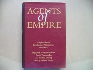 Imagen del vendedor de Agents of Empire: Spying for a British Zion, 1915-19 - The Diaries of Walter Gribbon and Aaron Aaronsohn a la venta por Terry Blowfield