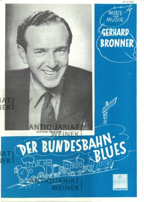 Bild des Verkufers fr Der Bundesbahn-Blues. Worte und Musik von G. Bronner. zum Verkauf von Antiquariat Weinek