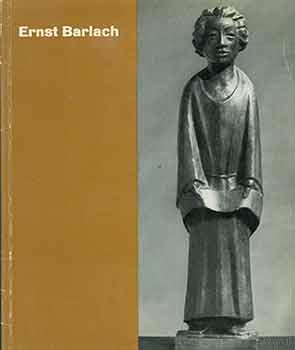 Seller image for Work by Ernst Barlach; a loan exhibition. (Published to accompany the exhibition: Galerie St. Etienne, New York City, 1962-03 - 1962-04). for sale by Wittenborn Art Books