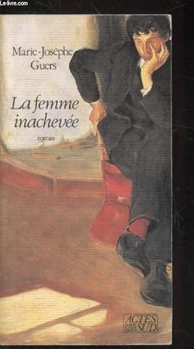 Imagen del vendedor de La femme inacheve a la venta por Le-Livre