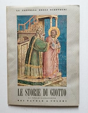 Le storie di Giotto. La vita di Gioacchino. La Cappella degli Scrovegni