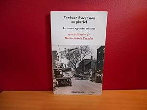 Image du vendeur pour BONHEUR D'OCCASION AU PLURIEL : LECTURES ET APPROCHES CRITIQUES mis en vente par La Bouquinerie  Dd