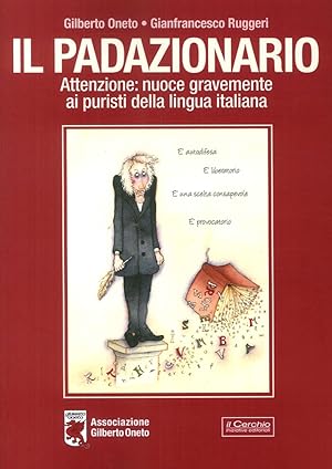 Seller image for Padazionario. Attenzione: nuoce gravemente ai puristi della lingua italiana for sale by Libro Co. Italia Srl