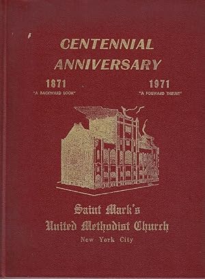 Centennial Anniversary 1871-1971 of Saint Mark's United Methodist Church New York City [cover tit...