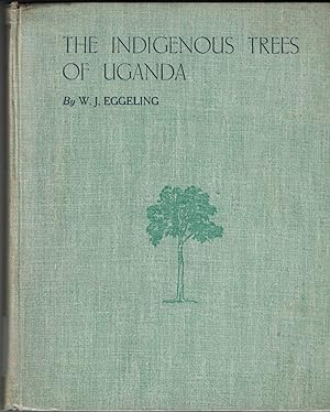 Seller image for The Indigenous Trees of Uganda for sale by Cleveland Book Company, ABAA