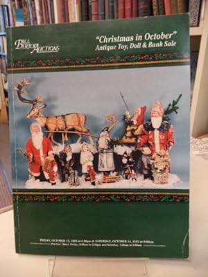 Christmas in October: Antique Toy, Doll & Bank Sale. [Bill Bertoia Auction, 13 and 14 October 199...