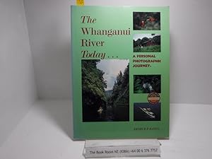 Imagen del vendedor de The Whanganui River Today. a Personal Photographic Journey a la venta por The Secret Bookshop