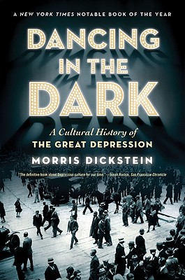 Immagine del venditore per Dancing in the Dark: A Cultural History of the Great Depression (Paperback or Softback) venduto da BargainBookStores