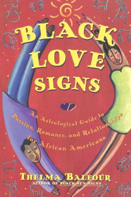 Bild des Verkufers fr Black Love Signs: An Astrological Guide to Passion, Romance, and Relationships for African Americans (Paperback or Softback) zum Verkauf von BargainBookStores