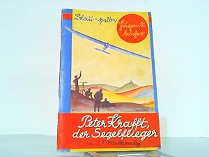 Peter Krafft, der Segelflieger - Die Geschichte eines Weltrekordes (Blau-gelbe Jugendbücher).