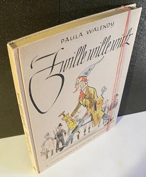 Immagine del venditore per Zwille wille wick. Ein frhliches Buch der Arbeit fr unser Kind mit Reimen, Mrlein und Liedern dem Volksmund entnommen. Gesammelt und herausgegeben von Paula Walendy. Mit farbigen Zeichnungen von elwa. venduto da Kunze, Gernot, Versandantiquariat