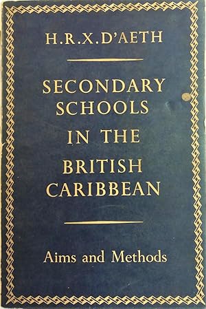 Secondary Schools in the British Caribbean: Aims and Methods