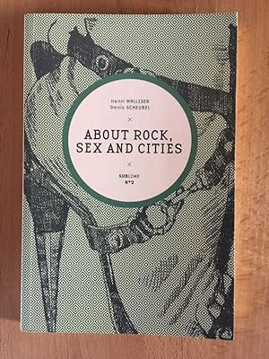 Seller image for About Rock, Sex and Cities for sale by Librairie des Possibles