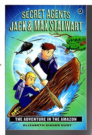 Seller image for SECRET AGENTS JACK AND MAX STALWART: THE ADVENTURE IN THE AMAZON; BRAZIL. for sale by Bookfever, IOBA  (Volk & Iiams)