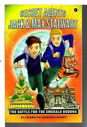 Seller image for SECRET AGENTS JACK AND MAX STALWART: THE BATTLE FOR THE EMERALD BUDDHA: THAILAND. for sale by Bookfever, IOBA  (Volk & Iiams)