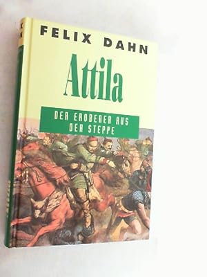 Seller image for Attila : der Eroberer aus der Steppe. for sale by Versandantiquariat Christian Back