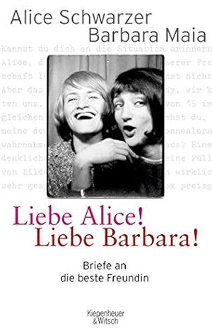 Bild des Verkufers fr Liebe Alice! Liebe Barbara!. Briefe an die beste Freundin. Mit einem Vorwort von Alice Schwarzer. Mit einem Namenregister. zum Verkauf von BOUQUINIST