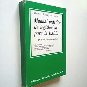 Bild des Verkufers fr Manual prctico de legislacin para la E. G. B. (Segunda edicin, corregida y ampliada) zum Verkauf von MAUTALOS LIBRERA