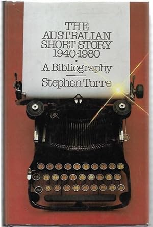 Bild des Verkufers fr The Australian Short Story 1940-1980 : A Bibliography. zum Verkauf von City Basement Books