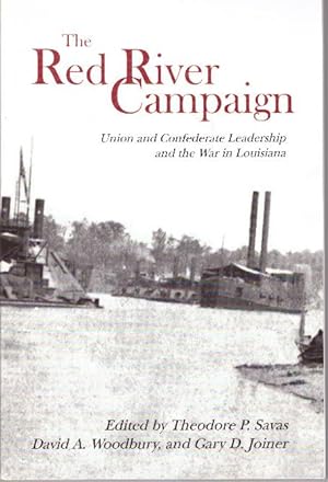 Seller image for THE RED RIVER CAMPAIGN; Union and Confederate Leadership and the War in Louisiana for sale by High-Lonesome Books