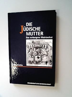 Seller image for Die Jdische Mutter. Das verborgene Matriarchat. for sale by Antiquariat Bookfarm