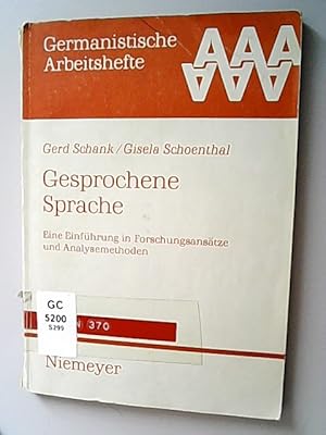 Seller image for Gesprochene Sprache. Eine Einfhrung in Forschungsanstze und Analysemethoden. (= Germanistische Arbeitshefte ; 18) for sale by Antiquariat Bookfarm