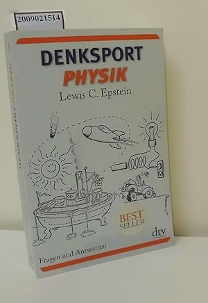 Bild des Verkufers fr Denksport-Physik : Fragen und Antworten / Lewis C. Epstein. Aus dem Engl. bers. und fr die dt. Ausg. bearb. von Hans-Erhard Lessing. Durchgehend ill. von Lewis C. Epstein / dtv ; 34682 zum Verkauf von ralfs-buecherkiste