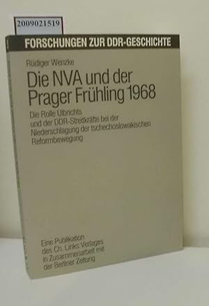 Bild des Verkufers fr Die NVA und der Prager Frhling 1968 : die Rolle Ulbrichts und der DDR-Streitkrfte bei der Niederschlagung der tschechoslowakischen Reformbewegung / Rdiger Wenzke / Forschungen zur DDR-Geschichte ; Bd. 5 zum Verkauf von ralfs-buecherkiste