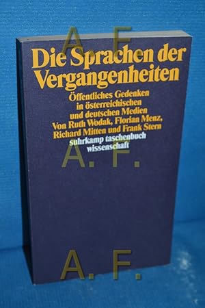 Bild des Verkufers fr Die Sprachen der Vergangenheiten : ffentliches Gedenken in sterreichischen und deutschen Medien. Ruth Wodak . / Suhrkamp-Taschenbuch Wissenschaft , 1133 zum Verkauf von Antiquarische Fundgrube e.U.