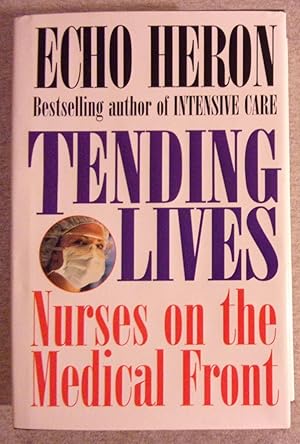 Seller image for Tending Lives: Nurses on the Medical Front, Large Print Edition for sale by Book Nook