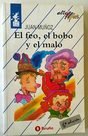 Imagen del vendedor de El feo, el bobo y el malo a la venta por Librera Salvalibros Express