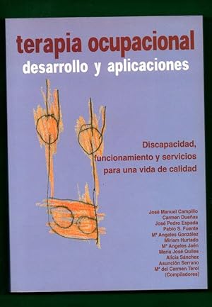 Seller image for TERAPIA OCUPACIONAL : DESARROLLO Y APLICACIONES : ponencias y comunicaciones presentadas a las Jornadas de Terapia Ocupacional celebradas en Elche de 6, 7 y 8 de noviembre de 2003. for sale by Librera DANTE