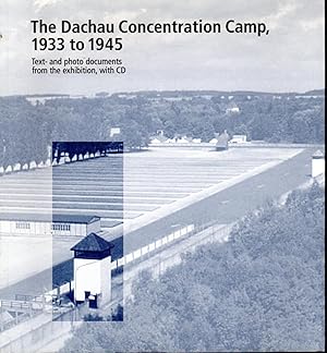 Seller image for The Dachau Concentration Camp, 1933 to 1945 for sale by Dorley House Books, Inc.