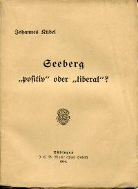 Seller image for Seeberg "positiv" oder "liberal"? Ein Beitrag zur kirchenpolitischen Ethik. for sale by Bcher Eule