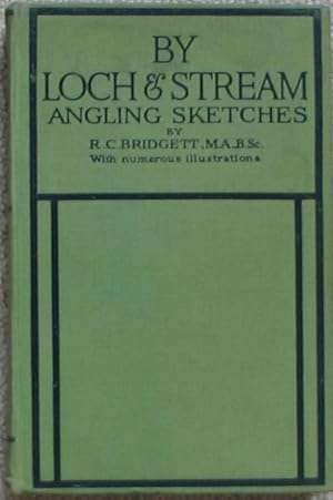 Image du vendeur pour By Loch and Sytream - Angling Sketches mis en vente par Brian P. Martin Antiquarian and Collectors' Books