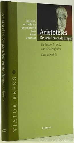 Bild des Verkufers fr De getallen en de dingen. De boeken M en N van de Metafysica. Deel 2: Het boek N. Ingeleid, vertaald en geannoteerd door Henri Oosterhout. zum Verkauf von Antiquariaat Isis