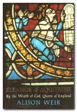 Seller image for Eleanor of Aquitaine By the Wrath of God, Queen of England for sale by Darkwood Online T/A BooksinBulgaria