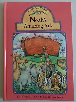 Bild des Verkufers fr Noah's Amazing Ark: A Bible Pop-Up Story zum Verkauf von Sklubooks, LLC