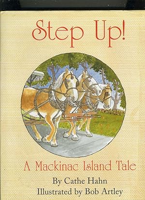 Seller image for STEP UP! A MACKINAC ISLAND TALE for sale by Daniel Liebert, Bookseller