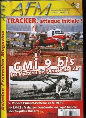 Imagen del vendedor de Afm - Aviation franaise magazine n 8 -Torpilles Riffard par Philippe Ricco, Firecat, attaque initiale par Frdric Marsaly, Le LN-42 par Philippe Ricco, GMI9 bis par E. Mihaly, Robert Esnault-Pelterie par J.C. Soumille, REP I par Michel Borget a la venta por Le-Livre