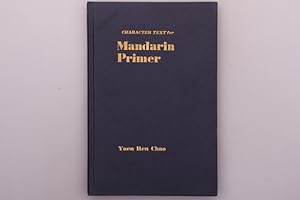 Seller image for CHARACTER TEXT FOR MANDARIN PRIMER. for sale by INFINIBU KG