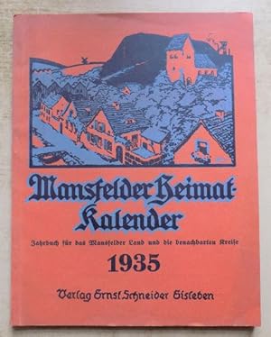 Mansfelder Heimat Kalender 1935 - Jahrbuch für das Mansfelder Land und die benachbarten Kreise.