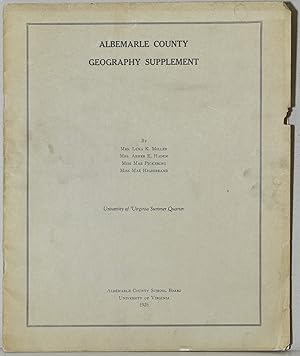 Bild des Verkufers fr THE COUNTY OF ALBEMARLE. UNIVERSITY OF VIRGINIA SUMMER QUARTER [ALBEMARLE COUNTY GEOGRAPHY SUPPLEMENT] zum Verkauf von BLACK SWAN BOOKS, INC., ABAA, ILAB