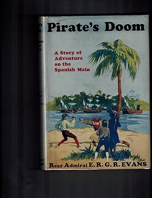 Immagine del venditore per Pirate's Doom; A Story of Adventure on the Spanish Main venduto da Dale Steffey Books, ABAA, ILAB