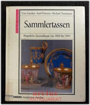 Sammlertassen : bürgerliche Sammelkunst von 1800 bis 1900 ; mit aktuellen Marktpreisen Battenberg...