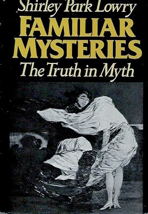 Familiar Mysteries_The Truth in Myth