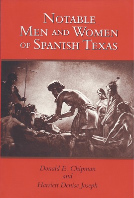 Notable Men and Women of Spanish Texas