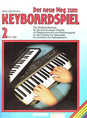 Der neue Weg zum Keyboardspiel. Bd. 2. Die Keyboardschule für alle einmanualigen Modelle mit Begl...